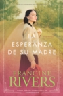 Image for La Esperanza de su Madre: El Legado de Marta, Vol. 1 = Her Mother&#39;s Hope