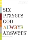 Image for Six Prayers God Always Answers