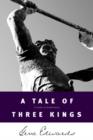 Image for A tale of three kings.