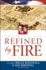 Image for Refined by fire: a family&#39;s triumph of love and faith : a soldier&#39;s story of 9-11