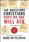 Image for Questions Christians Hope No One Will Ask