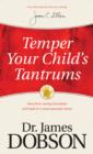 Image for Temper Your Child&#39;s Tantrums
