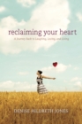 Image for Reclaiming Your Heart