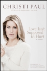 Image for Love isn&#39;t supposed to hurt: a memoir