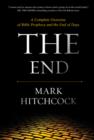 Image for The end: a complete overview of Bible prophecy and the end of days