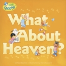 Image for What About Heaven?