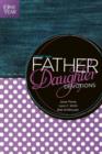 Image for One Year Father-Daughter Devotions