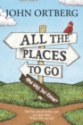 Image for All the Places to Go . . . How Will You Know?