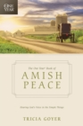 Image for The one year book of Amish peace  : hearing God&#39;s voice in the simple things