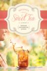 Image for Secrets over sweet tea: a novel