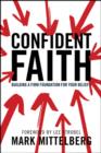 Image for Confident faith: building a firm foundation for your beliefs
