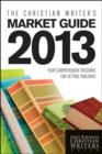 Image for Christian Writer&#39;s Market Guide 2013