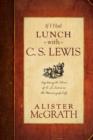 Image for If I Had Lunch with C. S. Lewis