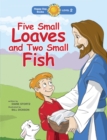 Image for Five Small Loaves And Two Small Fish