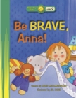 Image for Be Brave, Anna!