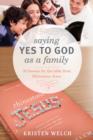 Image for Saying Yes to God As a Family