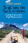 Image for Do Not Take This Road to El-karama: A Journey of Ups and Downs in Eight African Countries