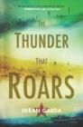 Image for Thunder That Roars, The