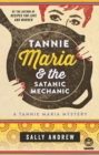 Image for Tannie Maria &amp; the Satanic Mechanic: A Tannie Maria Mystery