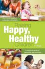 Image for Raising Happy, Healthy Children: A practical guide to parenting and nutrition