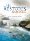 Image for He Restores My Soul: 366 Devotions