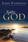 Image for Naby God: Bou &#39;n intieme vriendskap met Jesus