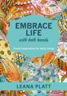 Image for Embrace Life with Both Hands (eBook): Fresh Inspiration for Daily Living