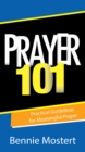 Image for Prayer 101 (Ebook): Practical Guidelines for Meaningful Prayer