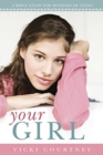 Image for Your Girl: Bible Study for Mothers of Teens - Member Book