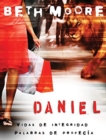 Image for Daniel: Vidas de Integridad, Palabras de Profecia