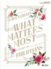 Image for What matters most  : Bible study book