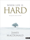 Image for When Life is Hard: Member Book