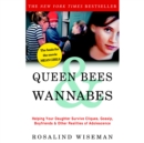 Image for Queen Bees and Wannabes: Helping Your Daughter Survive Cliques, Gossip, Boyfriends, and the New Realities of Girl World