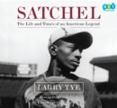 Image for Satchel: The Life and Times of an American Legend