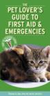 Image for Pet Lover&#39;s Guide to First Aid and Emergencies