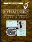 Image for Hypertension- a Companion to Braunwald&#39;s Heart Disease