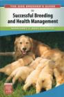 Image for The Dog Breeder&#39;s Guide to Successful Breeding and Health Management