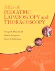 Image for Atlas of Pediatric Laparoscopy and Thoracoscopy