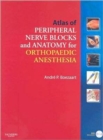 Image for Atlas of Peripheral Nerve Blocks and Anatomy for Orthopaedic Anesthesia with DVD