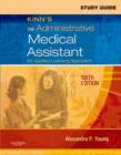 Image for Study Guide for &quot;Kinn&#39;s the Administrative Medical Assistant&quot;
