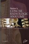 Image for Netter&#39;s Concise Radiologic Anatomy