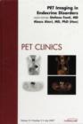 Image for PET Imaging in Endocrine Disorders, an Issue of PET Clinics