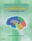 Image for Mastering neuroscience  : a laboratory guide
