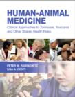 Image for Human-animal medicine  : clinical approaches to zoonoses, toxicants and other shared health risks