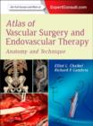 Image for Atlas of vascular surgery and endovascular therapy  : anatomy and technique