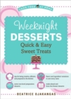 Image for Weeknight desserts  : quick &amp; easy sweet treats