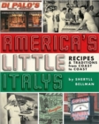 Image for America&#39;s little Italys  : recipes and traditions from coast to coast