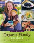 Image for The organic family cookbook  : growing, greening, and cooking together