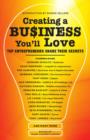 Image for Creating a business you&#39;ll love  : top entrepreneurs share their secrets