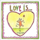 Image for Love Is...